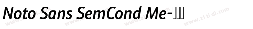 Noto Sans SemCond Me字体转换 Noto Sans SemCond Me字体转换